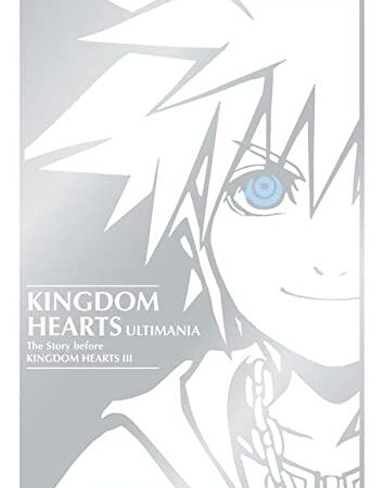 KINGDOM HEARTS ULTIMANIA STORY BEFORE KH3 HC: The Story Before Kingdom Hearts III