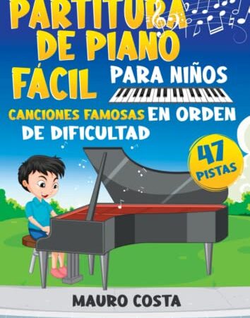 Partitura de Piano Fácil para Niños: Canciones Famosas en Orden de Dificultad