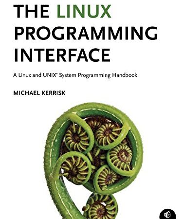 The Linux Programming Interface: A Linux and UNIX System Programming Handbook