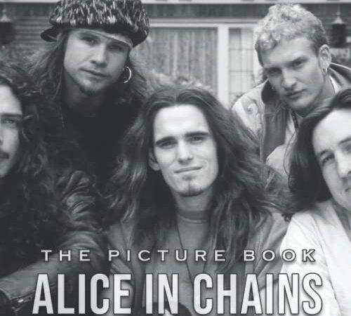 A Picture Book Of Alice In Chains: Compelling Photos Of Alice In Chains Collection As A Perfect Gift Idea For Fans Family Relatives Friends Lover All Age