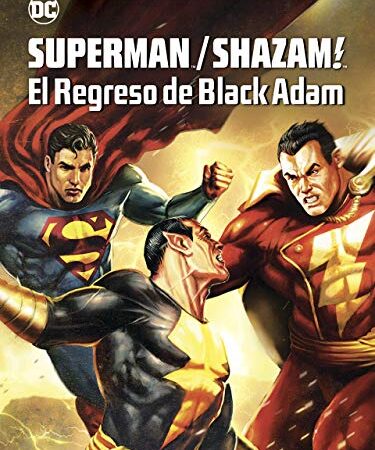 Superman/Shazam! El Regreso De Black Adam
